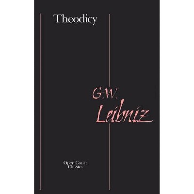 Theodicy - by  Gottfried Leibniz (Paperback)