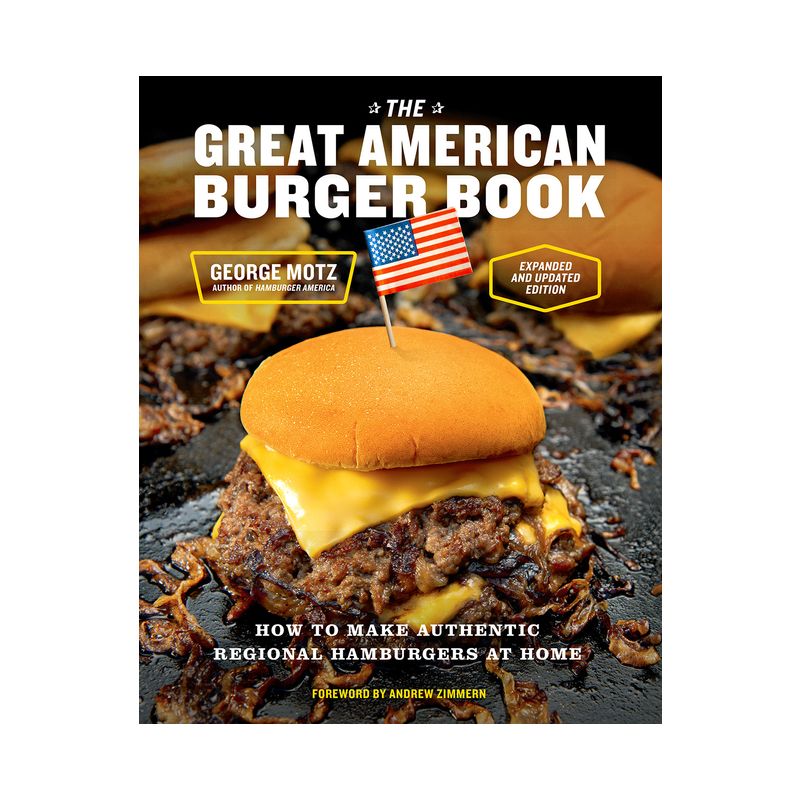 The Great American Burger Book (Expanded and Updated Edition) - by  George Motz (Hardcover), 1 of 2