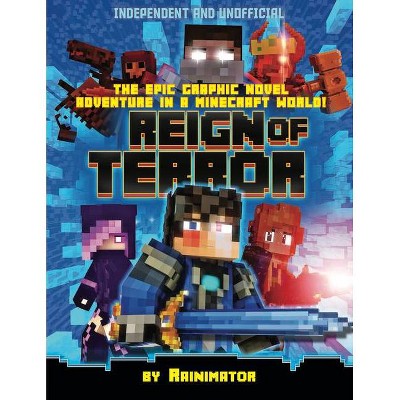 Minecraft Graphic Novel - Reign of Terror (Independent & Unofficial) - by  Rain Olaguer & Eddie Robson (Paperback)