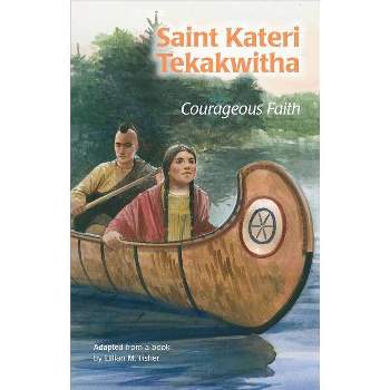 Saint Kateri Tekakwitha (Ess) - (Encounter the Saints (Paperback)) by  Lillian Fisher (Paperback)