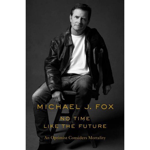No Time Like the Future - by Michael J Fox - image 1 of 1