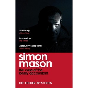 The Case of the Lonely Accountant - by  Simon Mason (Paperback) - 1 of 1