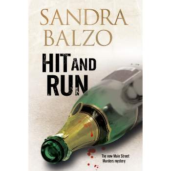 Hit and Run - (Main Street Murder Mystery) by  Sandra Balzo (Paperback)
