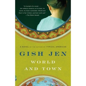 World and Town - (Vintage Contemporaries) by  Gish Jen (Paperback) - 1 of 1