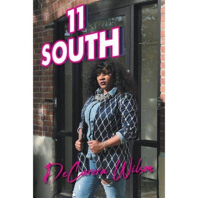 11 South - by  Decarera Wilson (Paperback)
