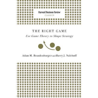 Right Game - by  Adam M Brandenburger & Barry J Nalebuff (Paperback)