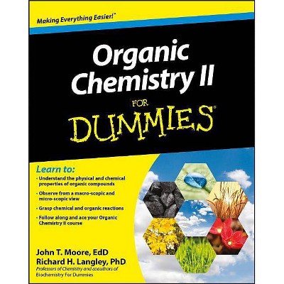 Organic Chemistry II for Dummies - (For Dummies) by  John T Moore & Richard H Langley (Paperback)