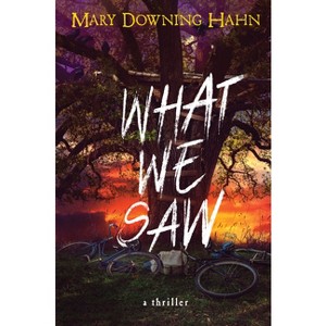 What We Saw - by Mary Downing Hahn - 1 of 1