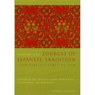 Sources of Japanese Tradition - (Records of Civilization Sources & Study S) by  Wm Theodore de Bary & Carol Gluck & Arthur Tiedemann (Paperback)