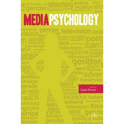 Media Psychology - by  Gayle Brewer (Paperback)