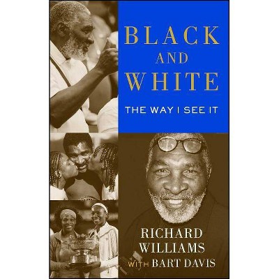 Black and White - by Richard Williams (Paperback)