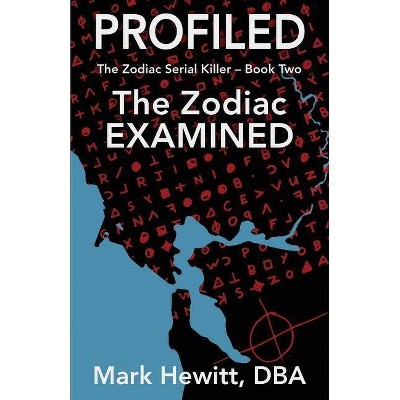 Profiled - (Zodiac Serial Killer) by  Mark Hewitt (Paperback)