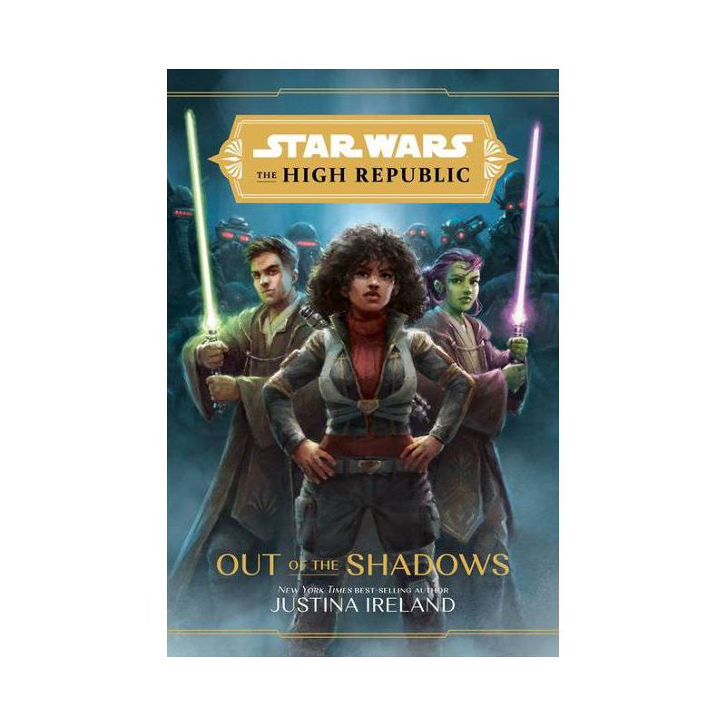 Star Wars: The High Republic (Out of the Shadows) - by  Justina Ireland (Hardcover), 1 of 3