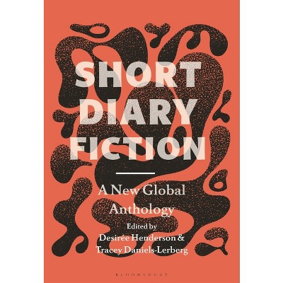 Short Diary Fiction - by  Desirée Henderson & Tracey Daniels-Lerberg (Hardcover)