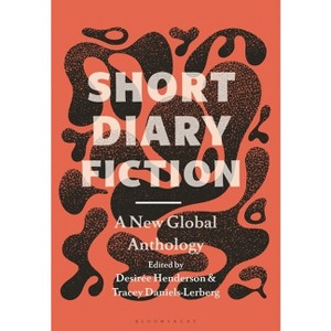 Short Diary Fiction - by  Desirée Henderson & Tracey Daniels-Lerberg (Hardcover) - 1 of 1