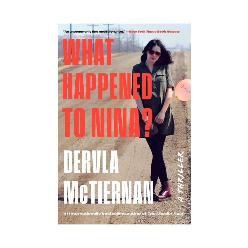 What Happened to Nina? - by  Dervla McTiernan (Hardcover), 1 of 2