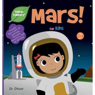Mars for Kids (Tinker Toddlers) - by  Dhoot (Hardcover)