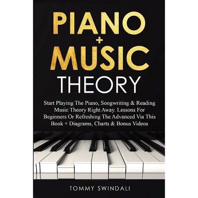 Piano + Music Theory - by  Tommy Swindali (Paperback)