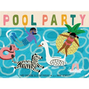 Pool Party - by  Amy Duchêne & Elisa Parhad (Hardcover) - 1 of 1