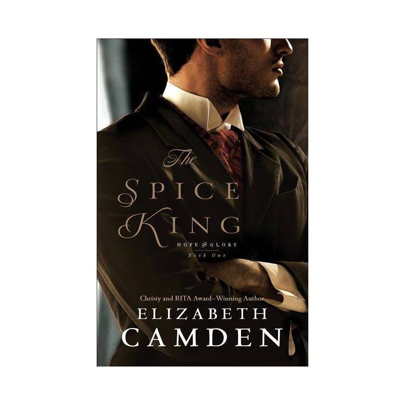 The Spice King - (Hope and Glory) by  Elizabeth Camden (Paperback), 1 of 2