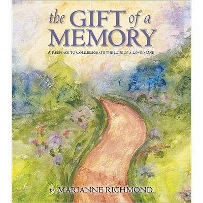 The Gift of a Memory - (Marianne Richmond) by  Marianne Richmond (Hardcover)