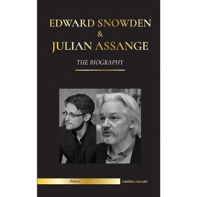 Edward Snowden & Julian Assange - (Politics) by  United Library (Paperback)