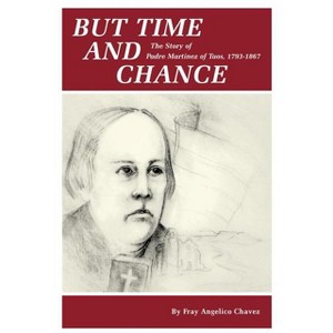 But Time and Change - by  Fray Angelico Chavez & Angelico Chavez (Paperback) - 1 of 1