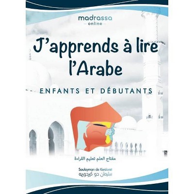 J'apprends à Lire l'Arabe - by  Soulayman de Kerdoret (Paperback)