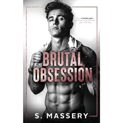 Brutal Obsession - by  S Massery (Paperback)