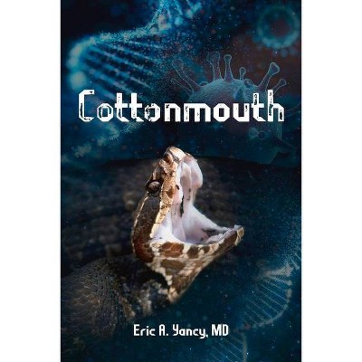 Cottonmouth - by  Eric Yancy (Paperback)