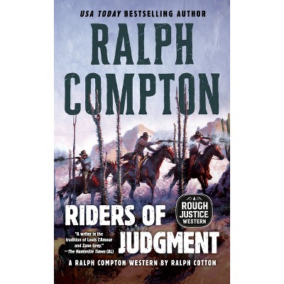 Ralph Compton Riders of Judgment - (A Rough Justice Western) by  Ralph Cotton & Ralph Compton (Paperback)