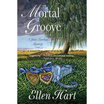 The Mortal Groove - (Jane Lawless Mysteries) by  Hart Ellen (Paperback)