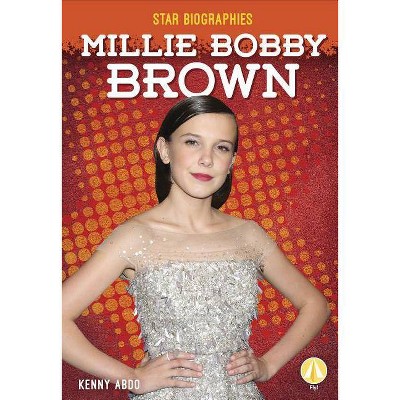 Millie Bobby Brown - by  Kenny Abdo (Paperback)