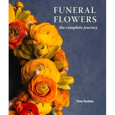 Funeral Flowers - by  Tina Parkes (Hardcover)