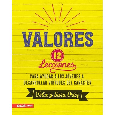 Valores - by  Felix Ortiz (Paperback)