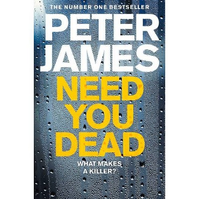 Need You Dead, Volume 13 - (Roy Grace) by  Peter James (Paperback)