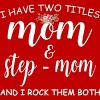 Men's Design By Humans I Have Two Titles Mom and Stepmom I Rock Them Both By MeowShop Tank Top - 2 of 2