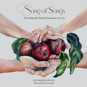 Song of Songs - by  Sue Baker House (Paperback) - 1 of 1