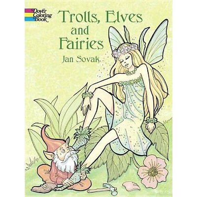 Trolls, Elves and Fairies Coloring Book - (Dover Coloring Books) by  Jan Sovak (Paperback)