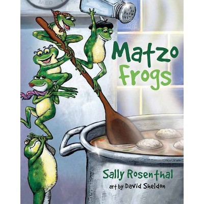 Matzo Frogs - by  Sally Rosenthal (Hardcover)