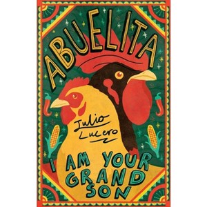 Abuelita, I Am Your Grandson - by  Julio A Lucero (Paperback) - 1 of 1