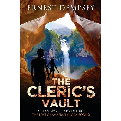 The Cleric's Vault - (Sean Wyatt Adventure) by  Ernest Dempsey (Paperback)