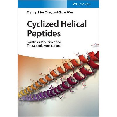 Cyclized Helical Peptides - by  Zigang Li & Hui Zhao & Chuan Wan (Hardcover)