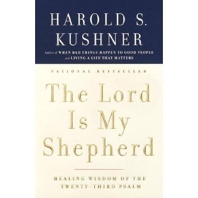 The Lord Is My Shepherd - by  Harold S Kushner (Paperback)