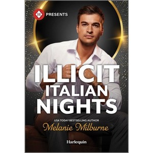 Illicit Italian Nights - by  Melanie Milburne (Paperback) - 1 of 1