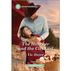 The Rancher and the City Girl - (Heroes of the Rockies) Large Print by  VIV Royce (Paperback) - 1 of 1