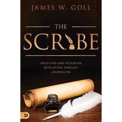 The Scribe - by  James W Goll (Paperback)