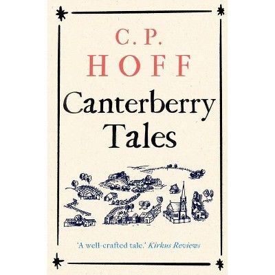 Canterberry Tales - by  C P Hoff (Paperback)