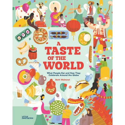 A Taste of the World (New Edition) - by  Beth Walrond (Hardcover)