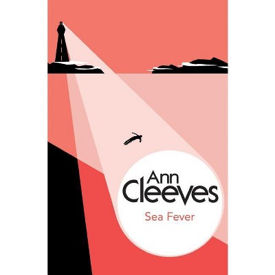 Sea Fever - by  Ann Cleeves (Paperback)